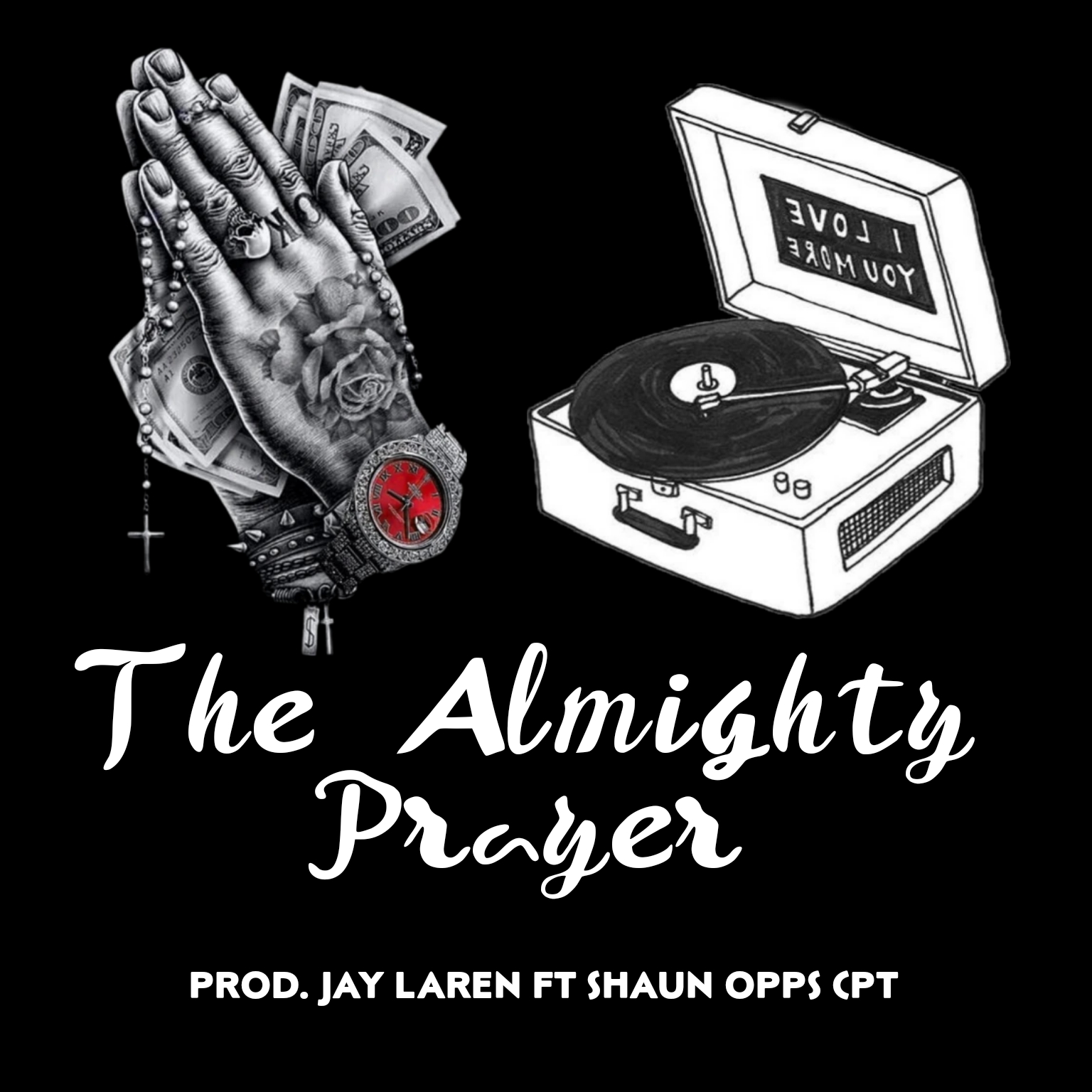 The Almighty Prayer - Jay Laren FT Shaun Opps CPT